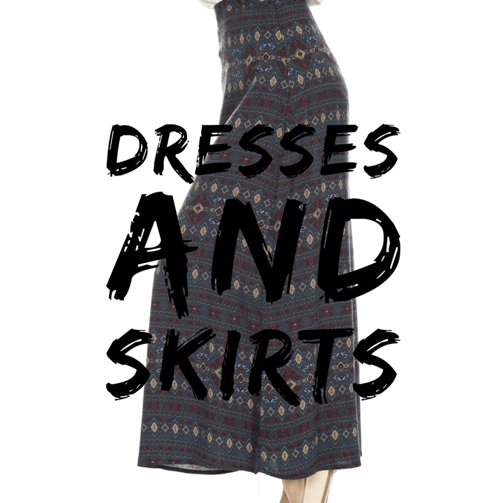 Dresses and skirts!
